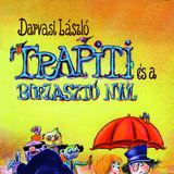 Darvasi László: Trapiti és a borzasztó nyúl