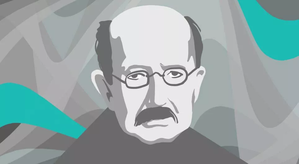 Cine a fost Max Planck?